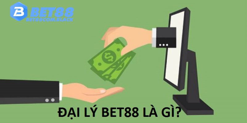 Nét nổi bật về đại lý BET88 